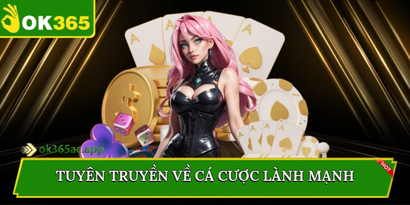 Tuyên truyền về cá cược lành mạnh